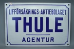 Emaljskylt, "Lifförsäkrings-Aktiebolaget Thule", 1900-tal.
