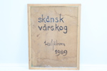 Leo Sjöbom, "Skånsk vårskog", olja på pannå, signerad.