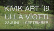 Affisch, ''Kivik Art ´19 Ulla Viotti 23 Juni- 1 September'', Kivik Art Centre Österlen Sweden.
