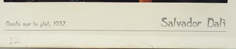 Affisch, ''Salvador Dali, Oeufs sur le plat, 1932.''