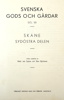 Bok, Svenska Gods och Gårdar, del IV, Kristanstad län Södra Delen, Uddevalla, Bohusläningens tryckeri och bokbinderi, 1944.