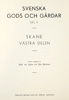 Bok, Svenska Gods och Gårdar Malmöhus Län Norra delen, Bohusläningens tryckeri och bokbinderi, 1944.