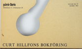 Curt Hillfon, anteckningsbok , ''Curt Hillfons bokföring'', Galleri Burén, Stockholm, signerad, 13 augusti 1991.